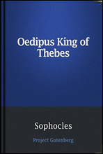 Oedipus King of Thebes / Translated into English Rhyming Verse with Explanatory Notes (Ŀ̹)